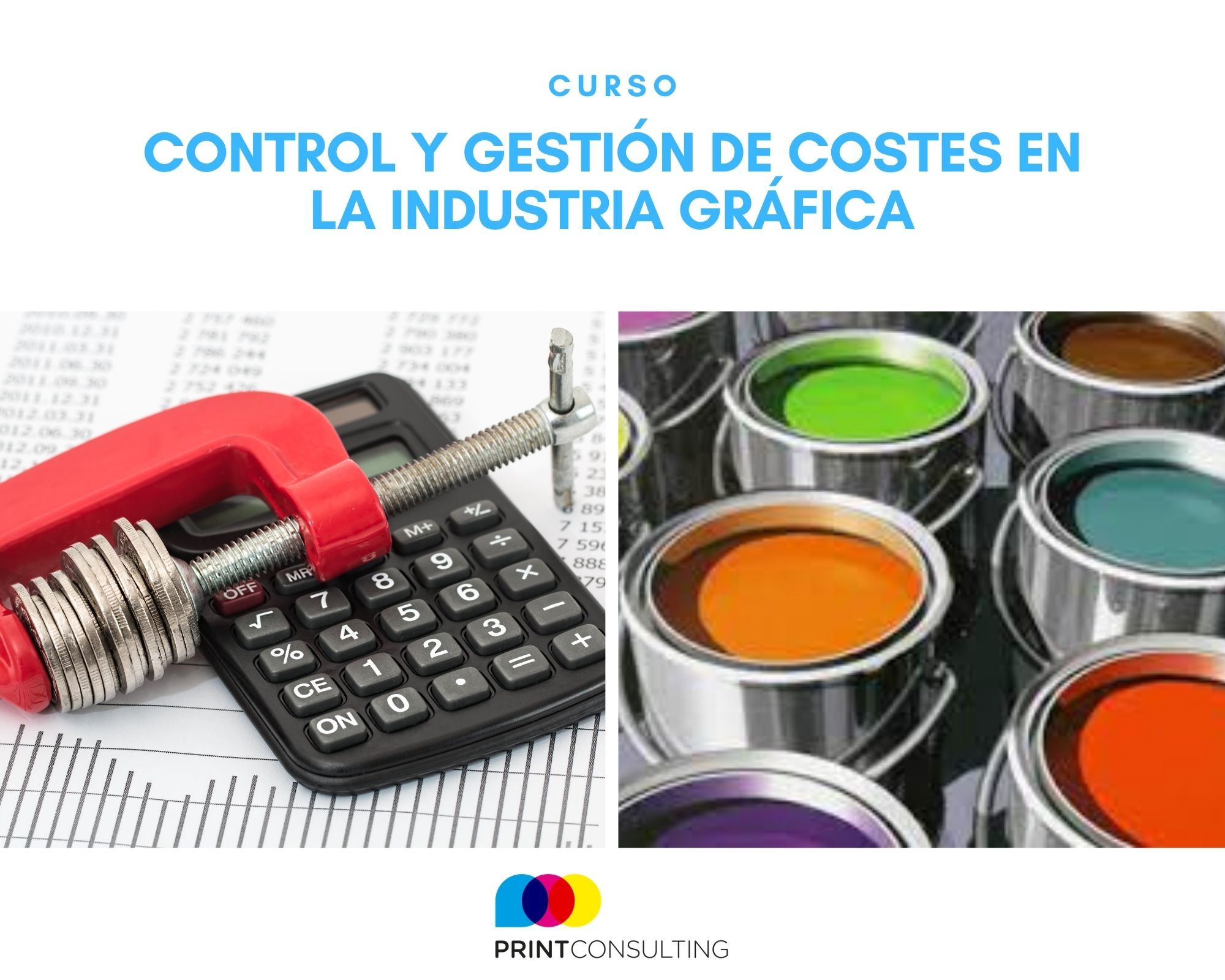 Curso de control y gestión de costes en industria gráfica con calculadora, monedas y botes de tinta